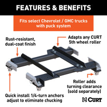 Load image into Gallery viewer, CURT 16023 Puck System 5th Wheel Roller Adapter, 20K, Select Silverado, Sierra, 6.5' Bed