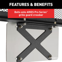 Load image into Gallery viewer, ARIES 85-0000 Pro Series Grille Guard License Plate Bracket