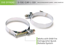 Load image into Gallery viewer, DV8 Offroad D-FIRE-CLMP-L-DOR Large Fire Extinguisher Clamps; Pair