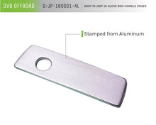 Load image into Gallery viewer, DV8 Offroad D-JP-180001-AL Glove Box Handle Cover for Select Jeep Wrangler