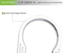 Load image into Gallery viewer, DV8 Offroad D-JP-180005-BL Cup Holder Bezel for Select Jeep Wrangler