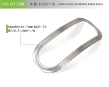 Load image into Gallery viewer, DV8 Offroad D-JP-180007-BL Parking Brake Bezel for Select Jeep Wrangler