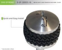 Load image into Gallery viewer, DV8 Offroad D-JP-180031-BL 4WD Transfer Case Knob; Silver for Select Jeep Wrangler