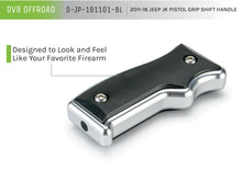Load image into Gallery viewer, DV8 Offroad D-JP-181101-BL Pistol Grip Shift Handle for Select Jeep Wrangler, Jeep Wrangler JK