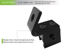 Load image into Gallery viewer, DV8 Offroad D-JP-190055-POD Pod Light Mount Bracket for Picatinny Rail System for Select Jeep Wrangler, Jeep Wrangler JK