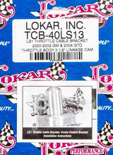 Load image into Gallery viewer, LOKAR TCB-40LS13 LS1 Throttle Cable Bracket