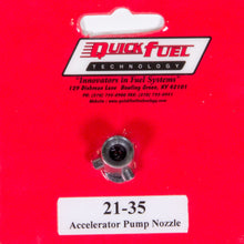 Load image into Gallery viewer, QUICK FUEL TECHNOLOGY 21-35 Accelerator Pump Nozzle 0.035
