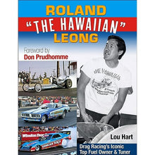 Load image into Gallery viewer, S-A BOOKS CT695 Roland Leong Hawaiian Drag Racing Iconic