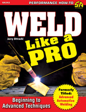 Load image into Gallery viewer, S-A BOOKS SA343 Weld Like A Pro Advanced To Beginning