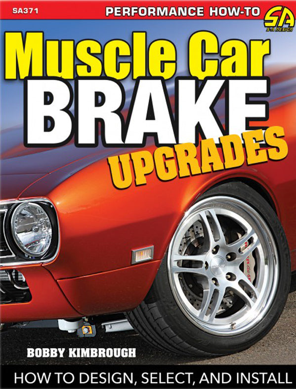 S-A BOOKS SA371 Muscle Car Brake Upgrade s: How to Design  Select